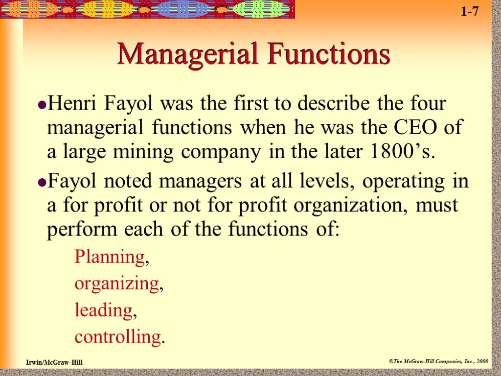 Managerial Functions Henri Fayol was the first to describe the four managerial functions when